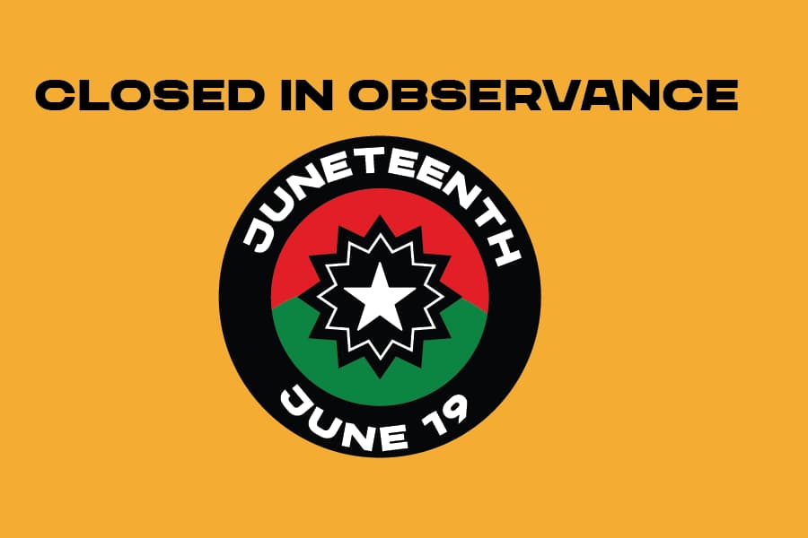 Closed in Observance of Juneteenth