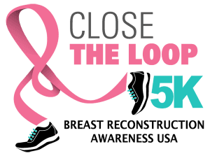 Breast Reconstruction Awareness Close the Loop 5K 2026