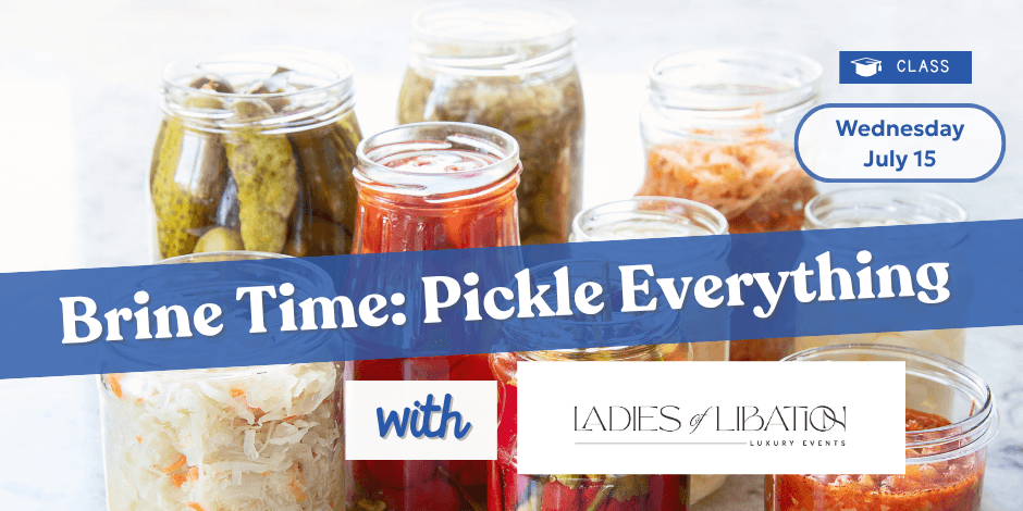 Brine Time: Pickle Everything